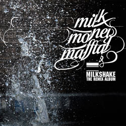 Milkshake MilkMoneyMaffia Remixed