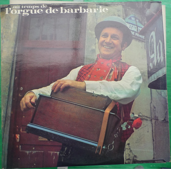 Au Temps De L'Orgue De Barbarie