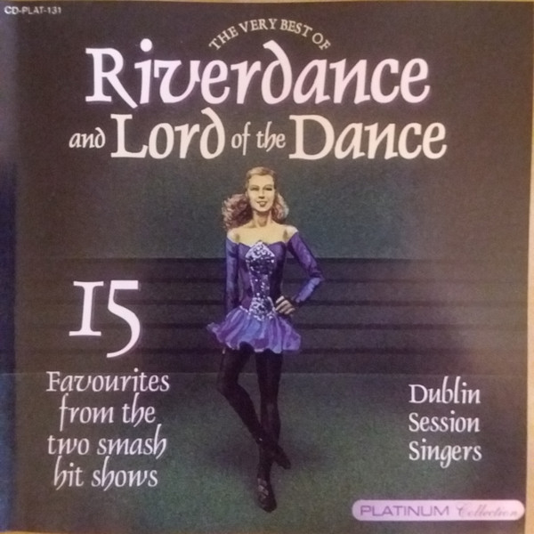 The Very Best Of Riverdance And Lord Of The Dance