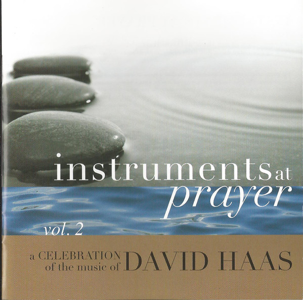 Instruments At Prayer, Vol. 2: A Celebration Of The Music Of David Haas