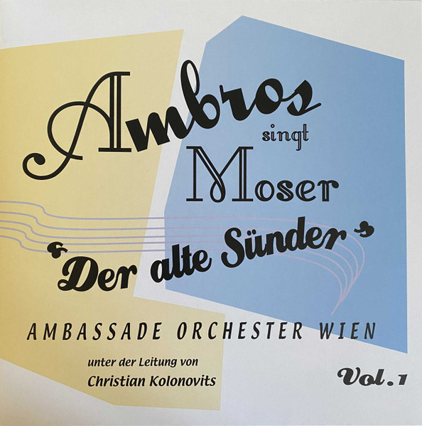 Ambros Singt Moser ''Der Alte Sünder'' Vol.1