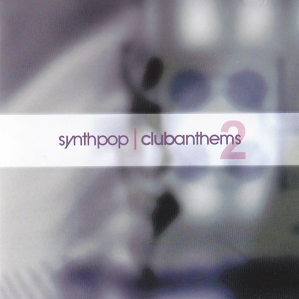 Synthpop Club Anthems 2
