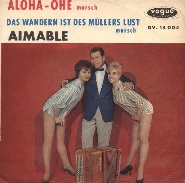 Aloha - Ohe / Das Wandern Ist Des Müllers Lust