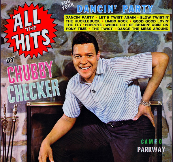 All The Hits For Your Dancin' Party By Chubby Checker