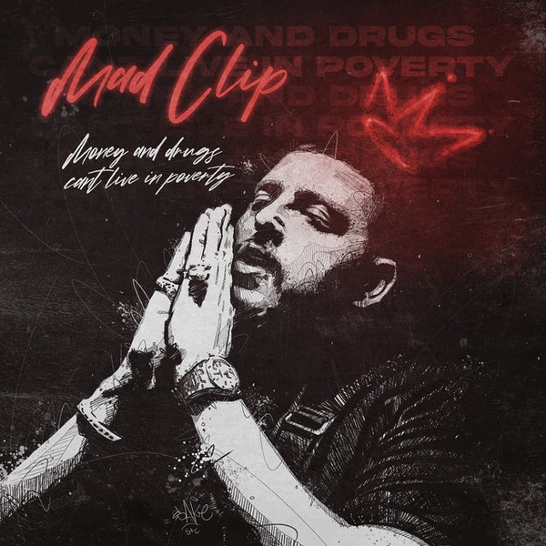 Money And Drugs Can't Live In Poverty