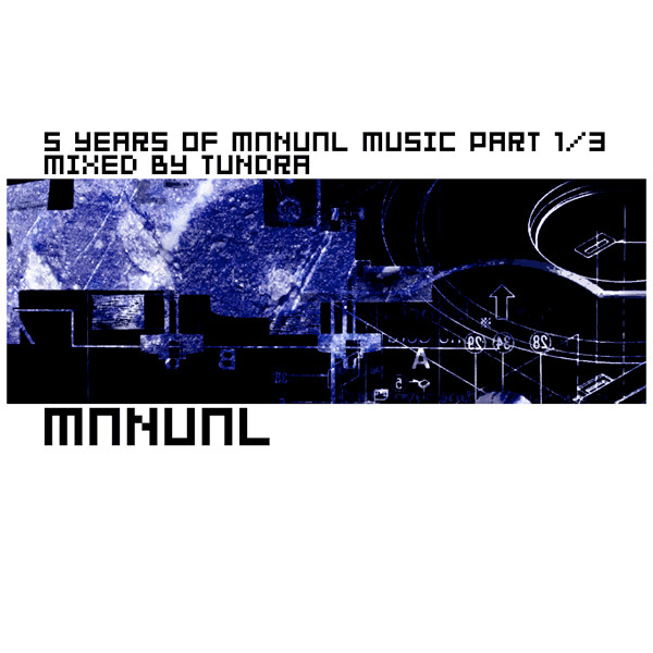5 Years Of Manual Music Part 1/3
