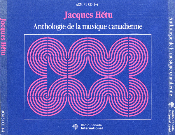 Anthologie De La Musique Canadienne / Anthology Of Canadian Music
