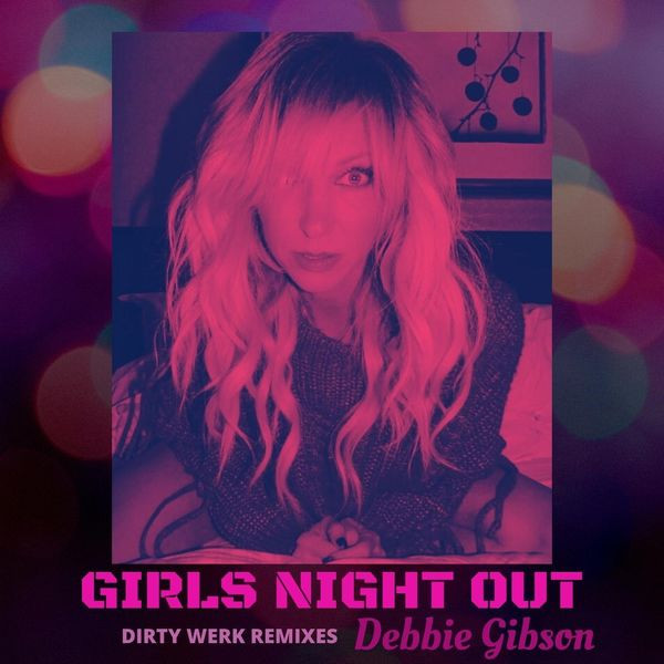 Girls Night Out (Dirty Werk Remix)