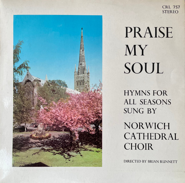 Praise My Soul. Hymns For All Seasons