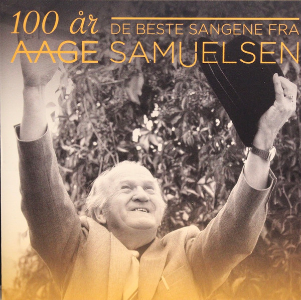 100 År De Beste Sangene Fra Aage Samuelsen