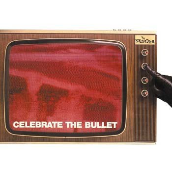 Celebrate The Bullet