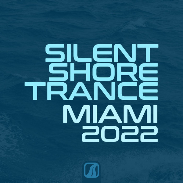 Silent Shore Trance Miami 2022