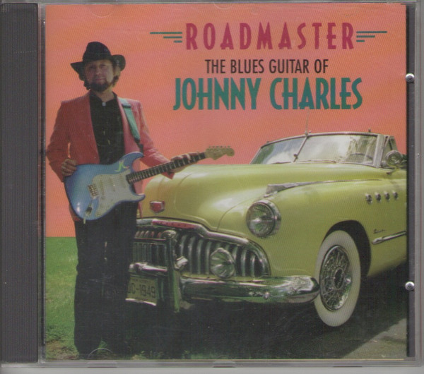 Roadmaster - The Blues Guitar Of Johnny Charles