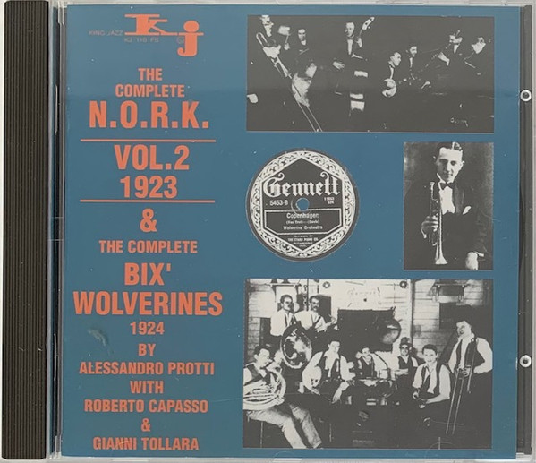 The Complete New Orleans Rhythm Kings Vol. 2 1923 & The Complete Bix' Wolverines 1924