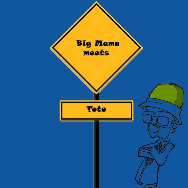 Big Mama Meets Toto