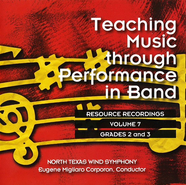 Teaching Music Through Performance In Band - Volume 7 Grades 2/3