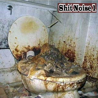 Shit Noise 1