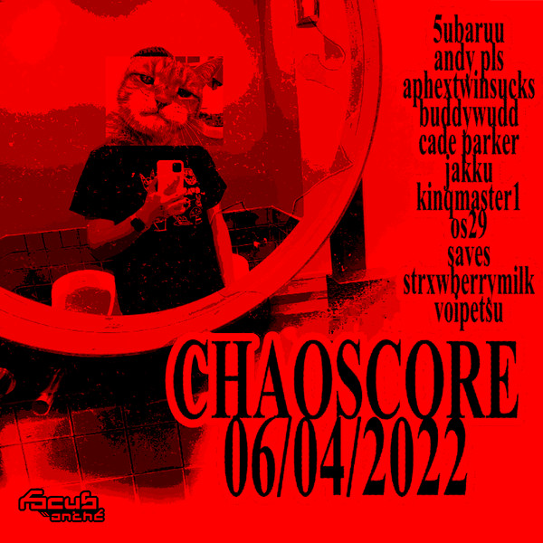 CHAOSCORE 06​/​04​/​2022 