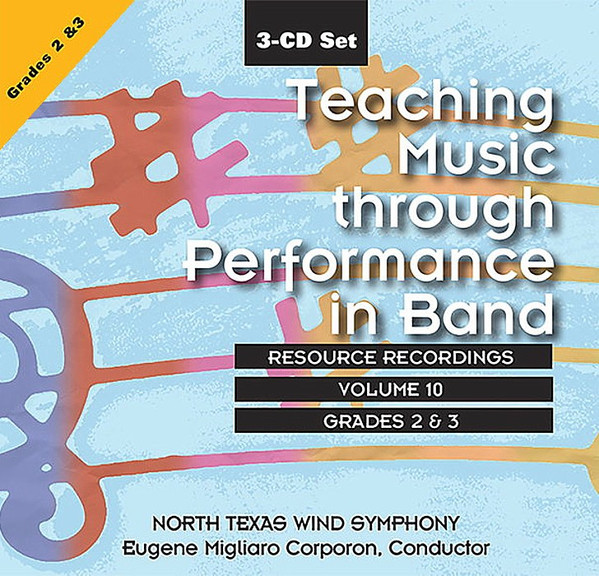 Teaching Music Through Performance In Band - Volume 10 Grades 2 & 3