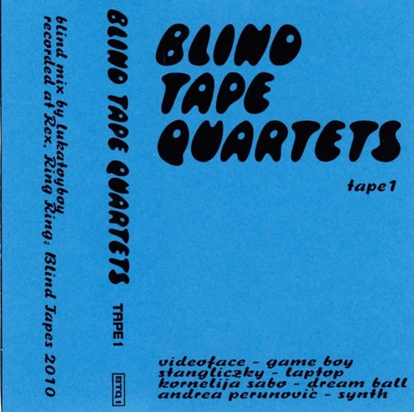 Blind Tape Quartets Tape 1