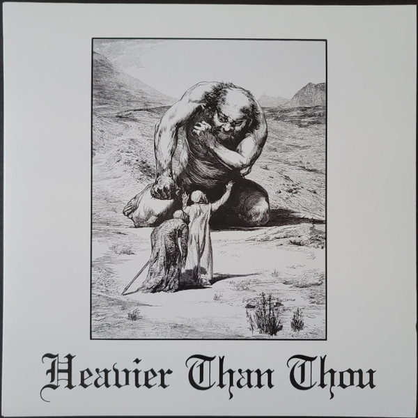 Heavier Than Thou