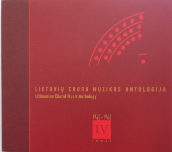 Lietuvių Choro Muzikos Antologija 1940-1960 = Lithuanian Choral Music Anthology 1940-1960