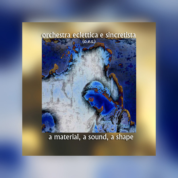 A Material, A Sound, A Shape