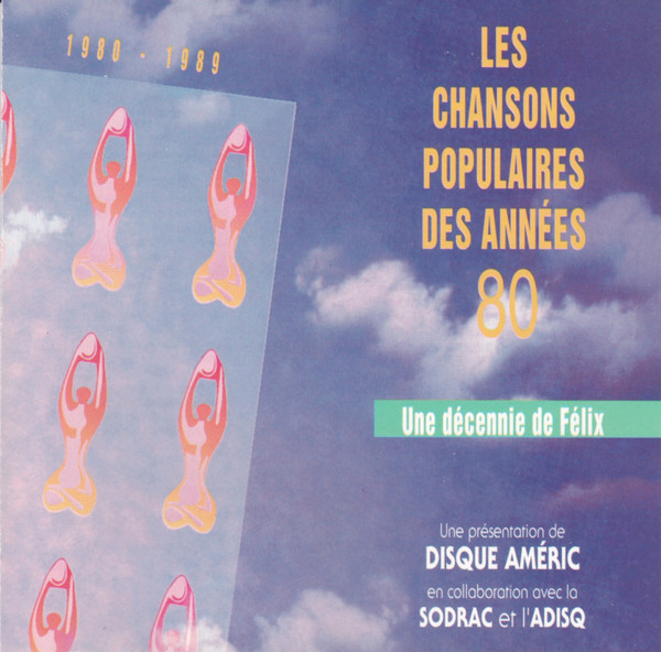 Les Chansons Populaires Des Années 80 (Une Décennie De Félix)