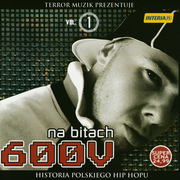 Na Bitach 600V - Historia Polskiego Hip Hopu: Vol. 1