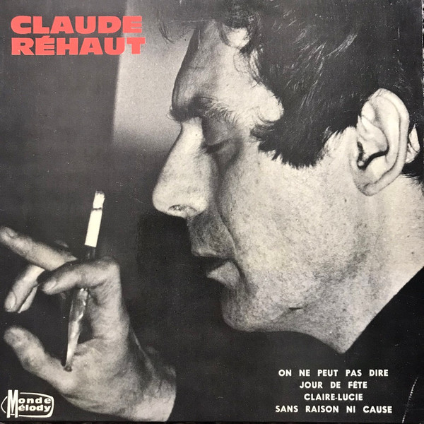 On Ne Peut Pas Dire / Jour de Fête / Claire-Lucie / Sans Raison Ni Cause