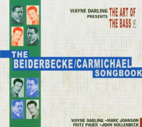 Wayne Darling Presents: The Art Of The Bass Vol. 2 / The Beiderbecke/Carmichael Songbook