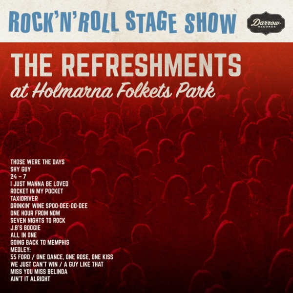 Rock'n'Roll Stage Show (The Refreshments At Holmarna Folkets Park)