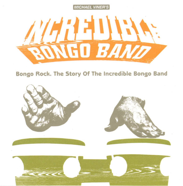Bongo Rock: The Story Of The Incredible Bongo Band