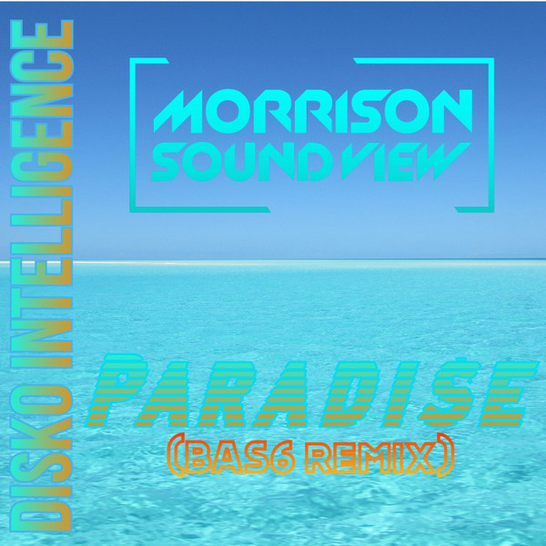 Paradise (BAS6 Remix)