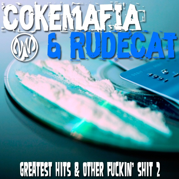 Greatest Hits & Other Fuckin' Shit 2