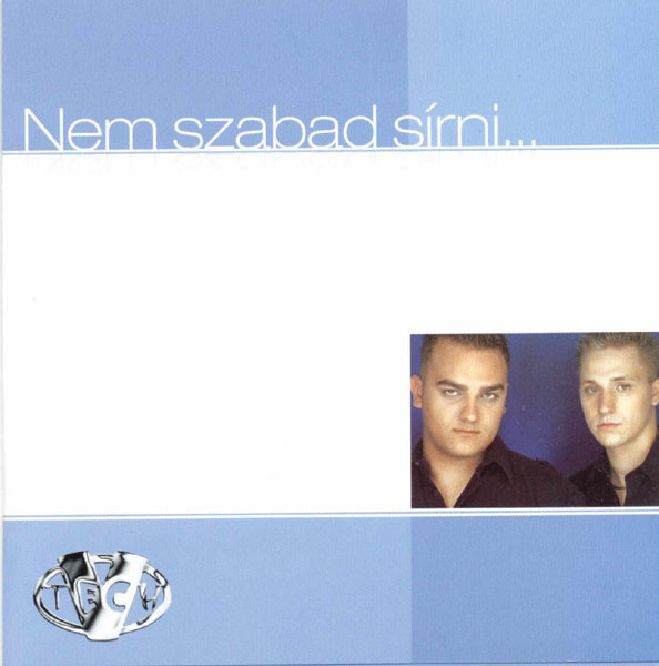 Nem Szabad Sírni...