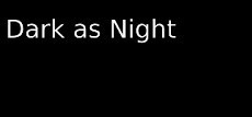 Dark As Night