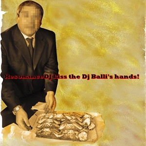 Resonancedj Kiss The Dj Balli's Hands!