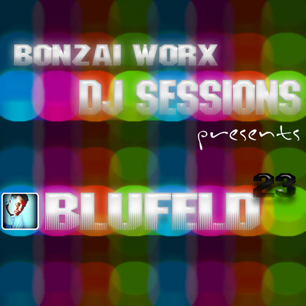 Bonzai Worx DJ Sessions 23