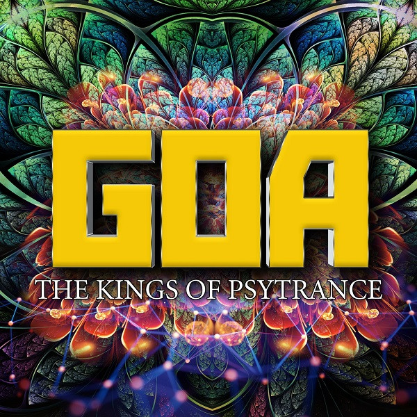 Goa: The Kings Of Psytrance
