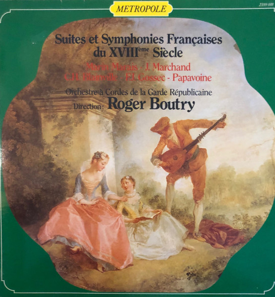 Suites Et Symphonies Françaises Du XVIIIeme Siècle