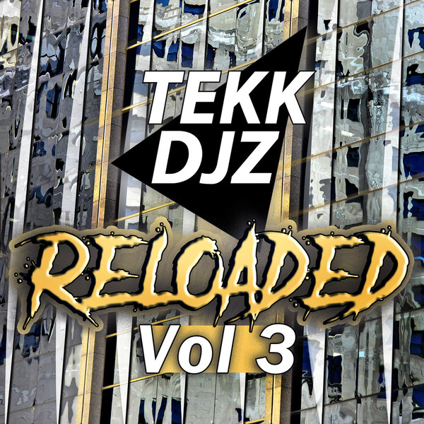 Tekk DJz Reloaded Vol 3