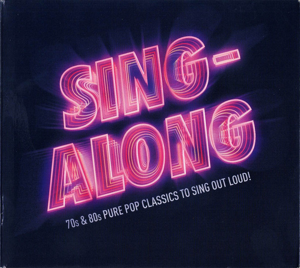 Sing-Along (70s & 80s Pure Pop Classics To Sing Out Loud!)