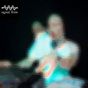Signal Flow Podcast 07