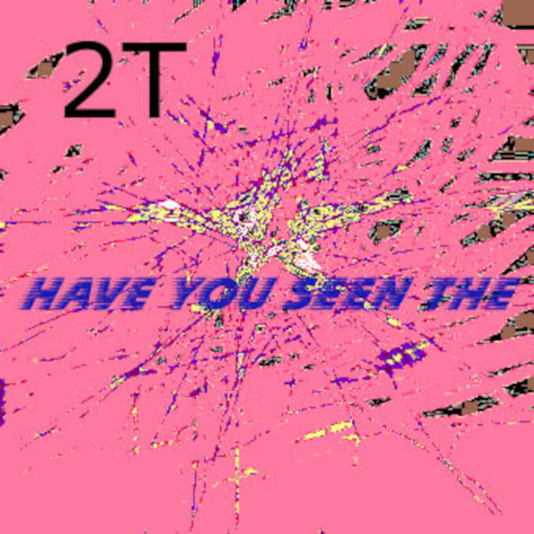 Have You Seen The