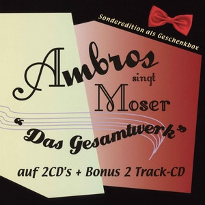 Ambros Singt Moser ''Das Gesamtwerk"