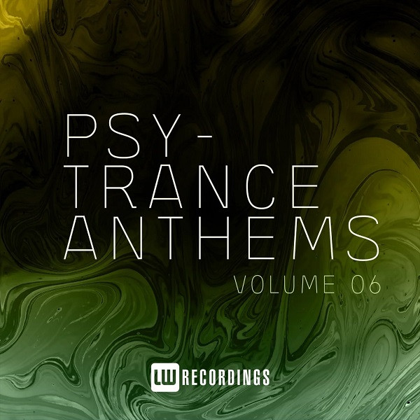 Psy-Trance Anthems - Volume 06