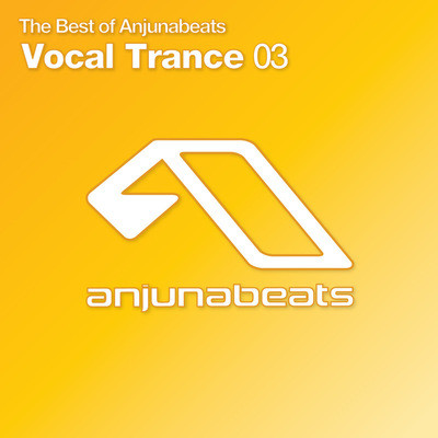 The Best Of Anjunabeats - Vocal Trance 03