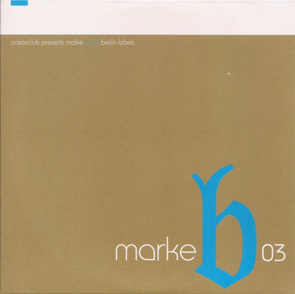Oceanclub Presents Marke B 03 Berlin Labels