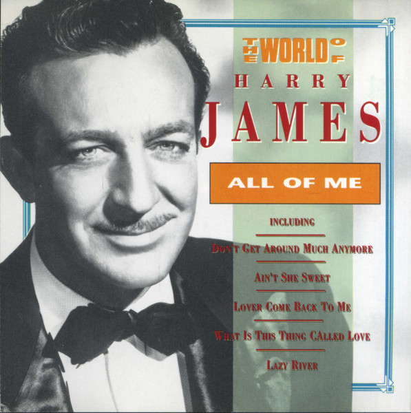 The World Of Harry James: All Of Me
